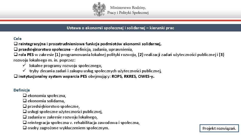 Ustawa o ekonomii społecznej i solidarnej – kierunki prac Cele q reintegracyjna i prozatrudnieniowa