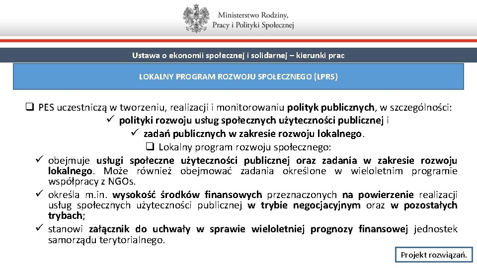 Ustawa o ekonomii społecznej i solidarnej – kierunki prac LOKALNY PROGRAM ROZWOJU SPOŁECZNEGO (LPRS)