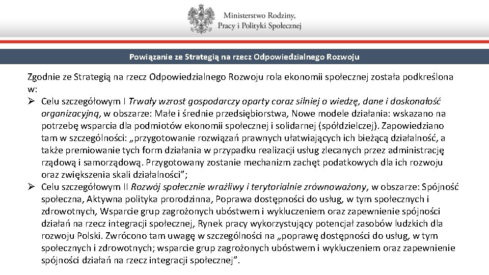 Powiązanie ze Strategią na rzecz Odpowiedzialnego Rozwoju Zgodnie ze Strategią na rzecz Odpowiedzialnego Rozwoju