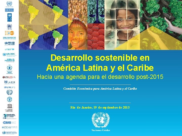 Desarrollo sostenible en América Latina y el Caribe Hacia una agenda para el desarrollo