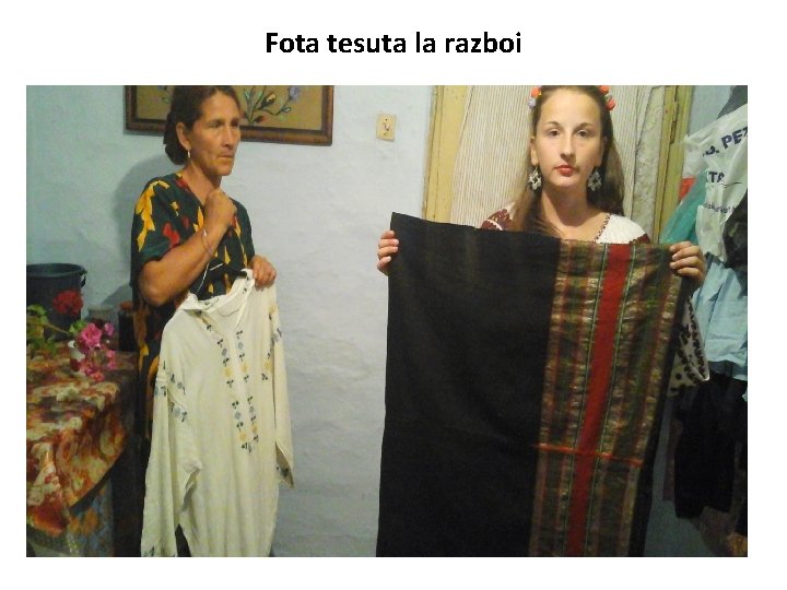 Fota tesuta la razboi 