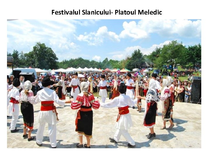 Festivalul Slanicului- Platoul Meledic 