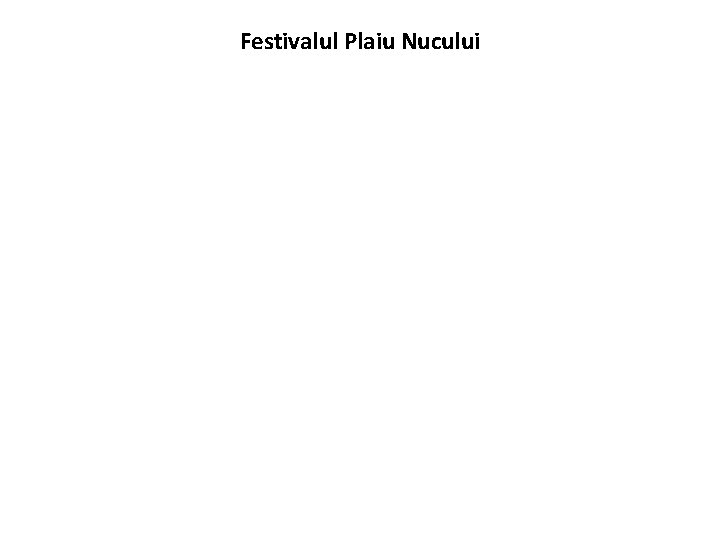 Festivalul Plaiu Nucului 