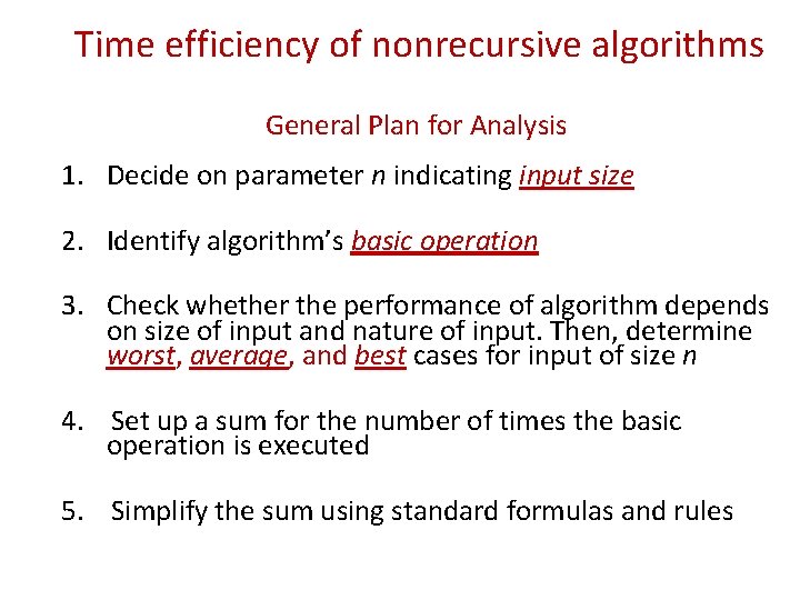 Time efficiency of nonrecursive algorithms General Plan for Analysis 1. Decide on parameter n