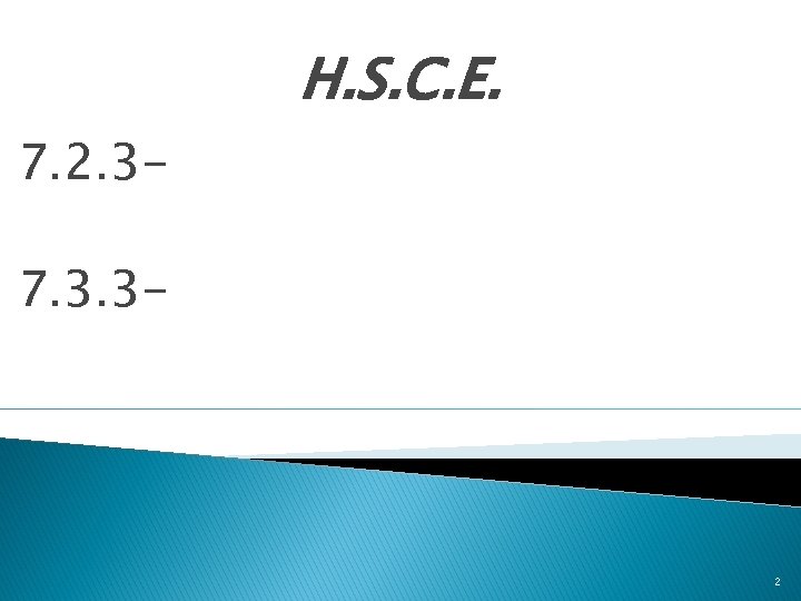 H. S. C. E. 7. 2. 37. 3. 3 - 2 H. S. C. E. 7. 2. 37. 3. 3 - 2