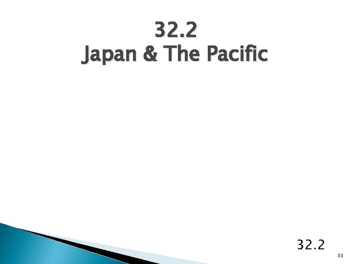 32. 2 Japan & The Pacific 32. 2 33 