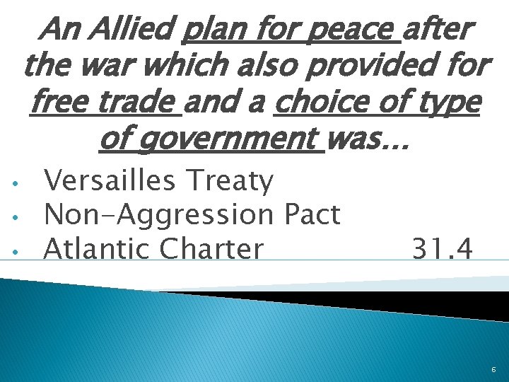 An Allied plan for peace after the war which also provided for free trade