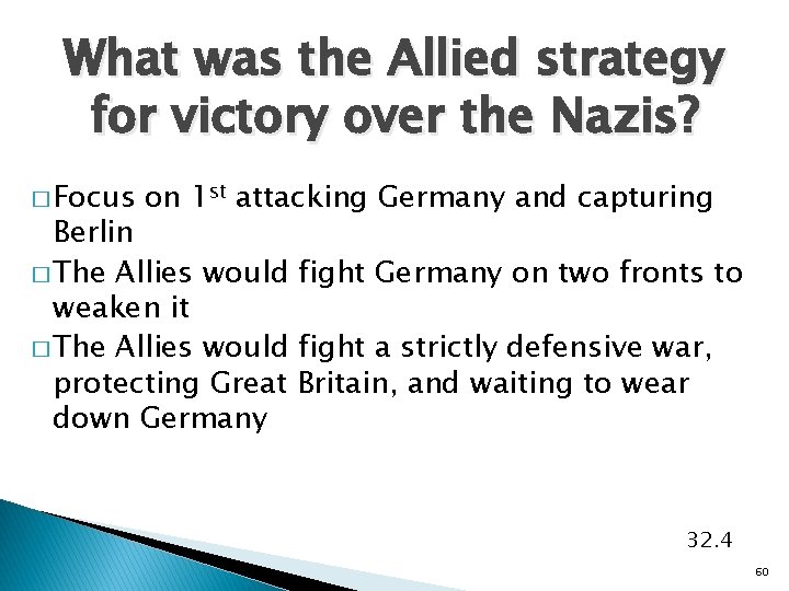 What was the Allied strategy for victory over the Nazis? � Focus on 1