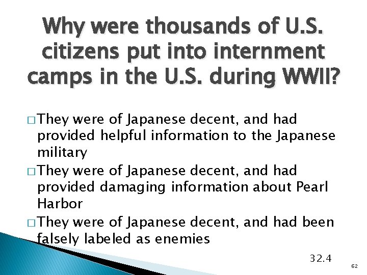 Why were thousands of U. S. citizens put into internment camps in the U.