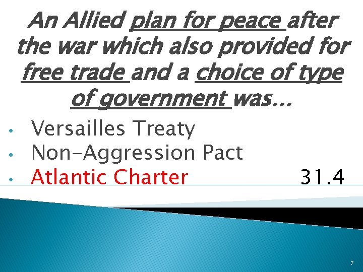 An Allied plan for peace after the war which also provided for free trade