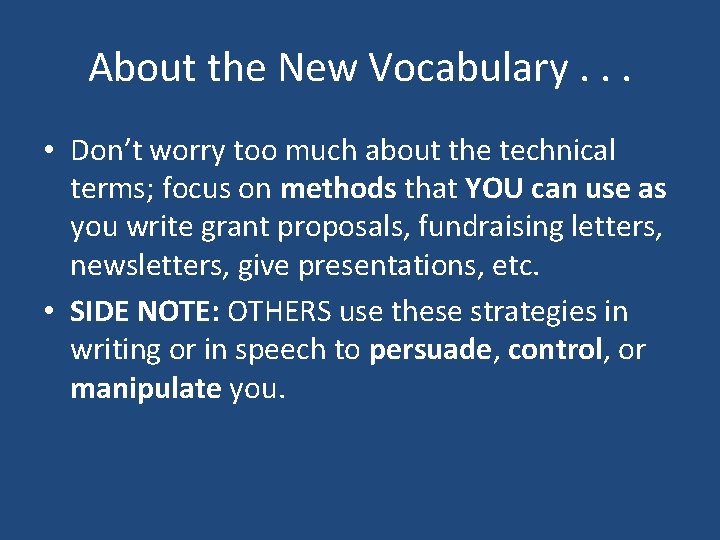 About the New Vocabulary. . . • Don’t worry too much about the technical