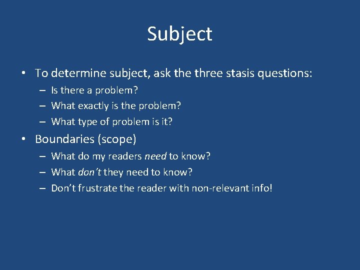 Subject • To determine subject, ask the three stasis questions: – Is there a