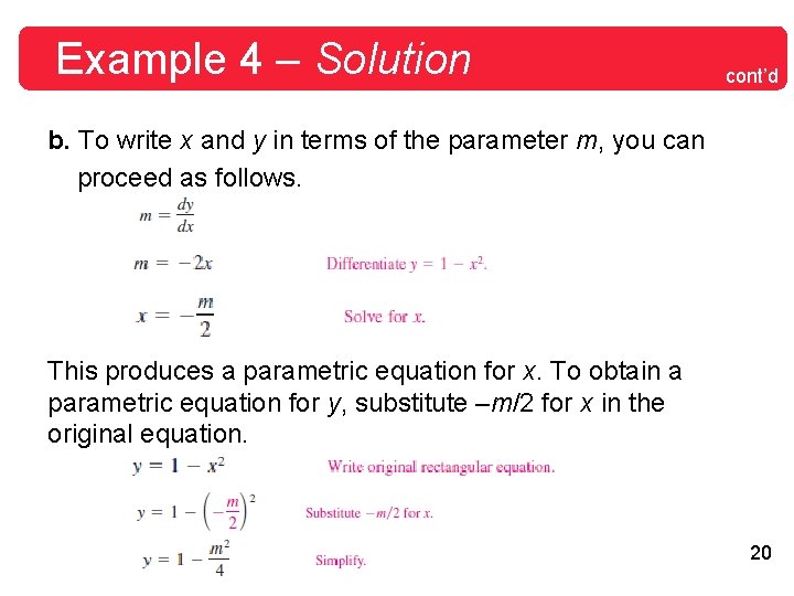 Example 4 – Solution cont’d b. To write x and y in terms of Example 4 – Solution cont’d b. To write x and y in terms of