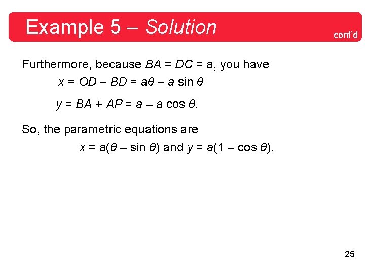 Example 5 – Solution cont’d Furthermore, because BA = DC = a, you have Example 5 – Solution cont’d Furthermore, because BA = DC = a, you have