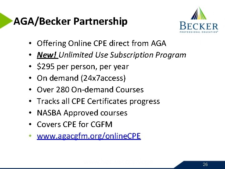 AGA/Becker Partnership • • • Offering Online CPE direct from AGA New! Unlimited Use