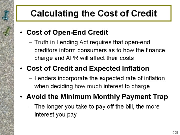 Calculating the Cost of Credit • Cost of Open-End Credit – Truth in Lending