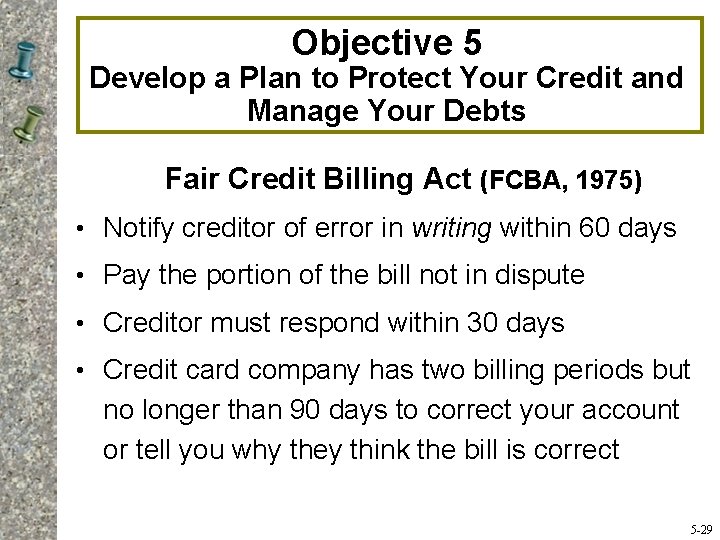 Objective 5 Develop a Plan to Protect Your Credit and Manage Your Debts Fair