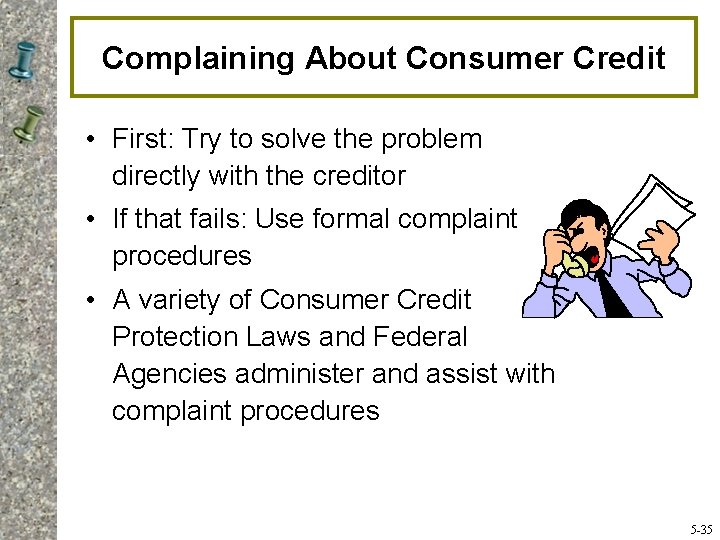 Complaining About Consumer Credit • First: Try to solve the problem directly with the