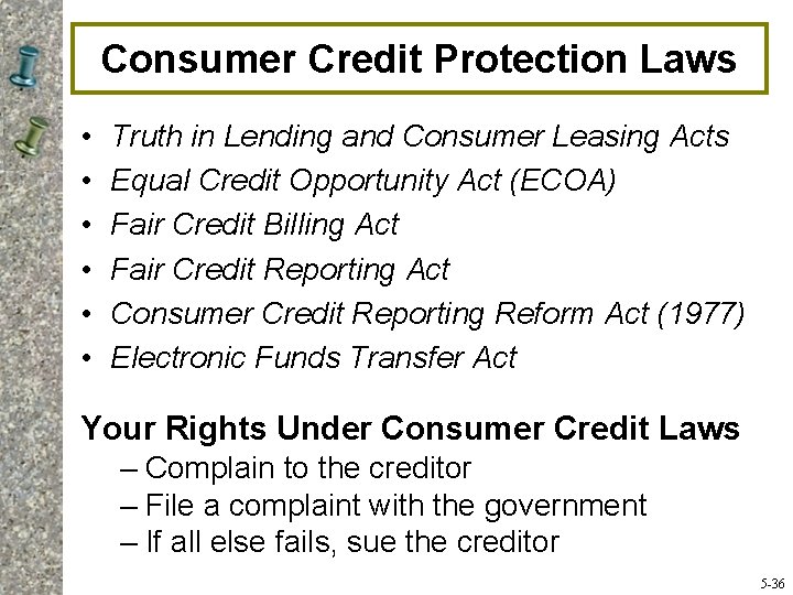 Consumer Credit Protection Laws • • • Truth in Lending and Consumer Leasing Acts