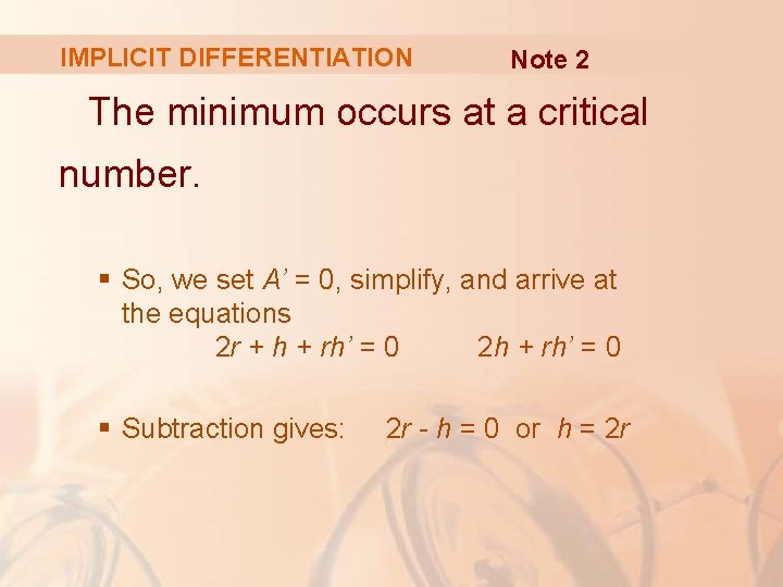 IMPLICIT DIFFERENTIATION Note 2 The minimum occurs at a critical number. § So, we