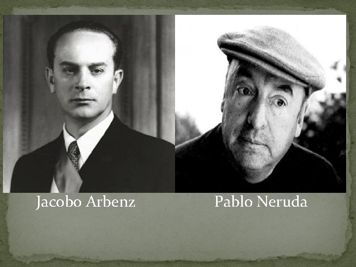 Jacobo Arbenz Pablo Neruda 