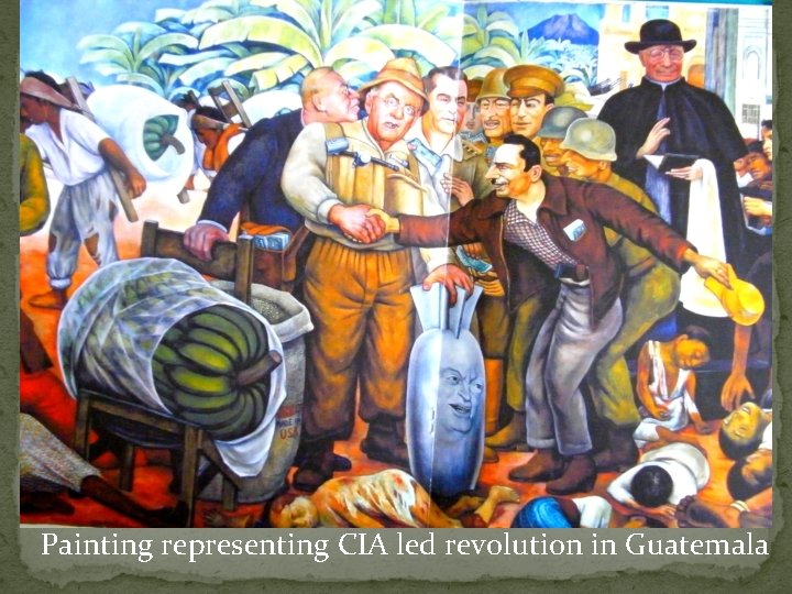 Painting representing CIA led revolution in Guatemala 