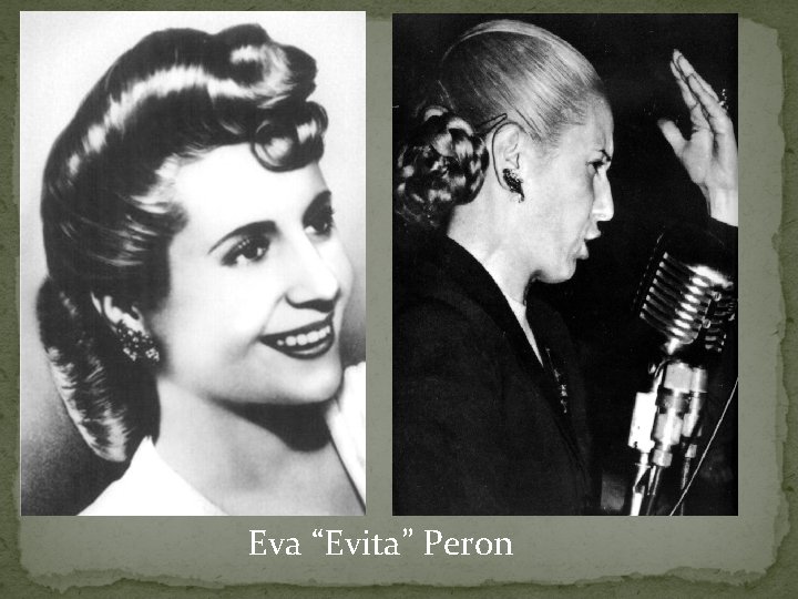 Eva “Evita” Peron 