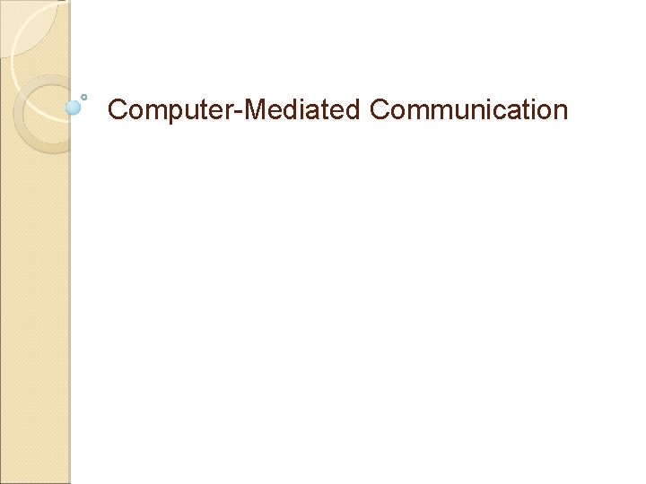 Computer-Mediated Communication 