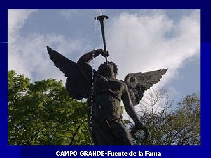 CAMPO GRANDE-Fuente de la Fama 