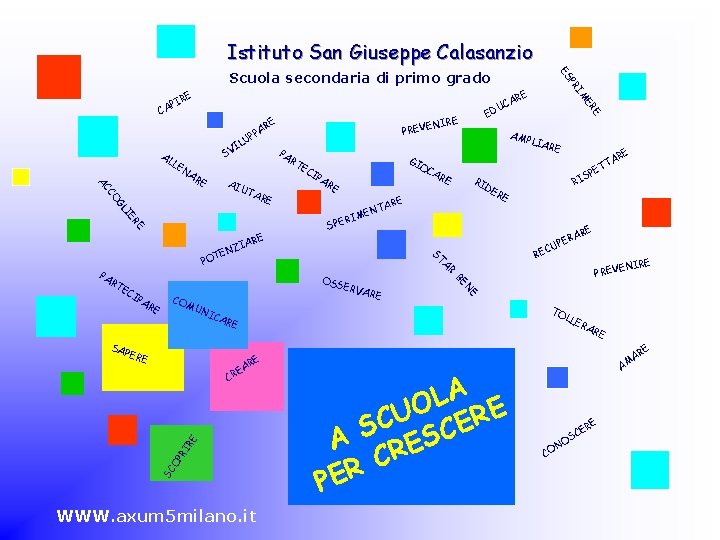 Istituto San Giuseppe Calasanzio P UP IL SV AL LE N E TA RE
