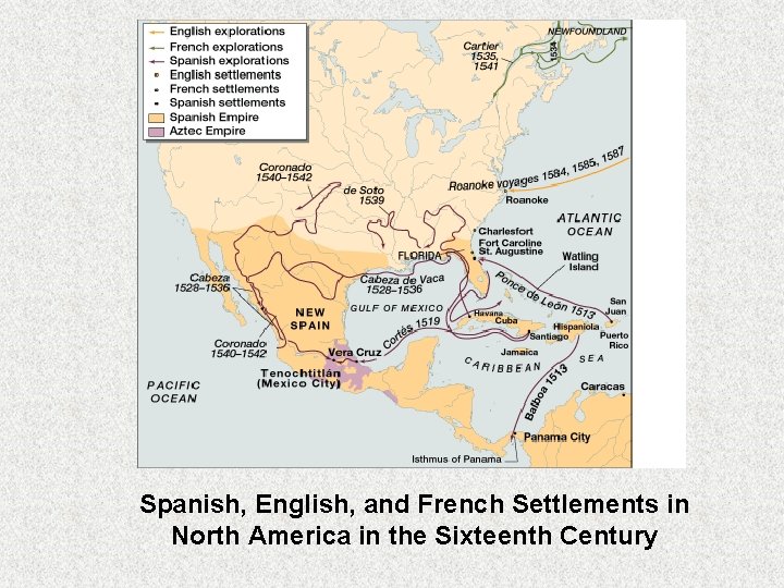 Spanish, English, and French Settlements in North America in the Sixteenth Century 