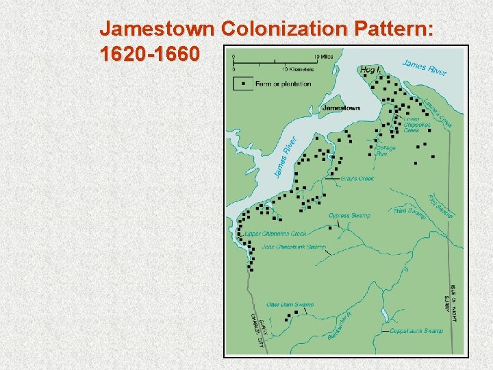 Jamestown Colonization Pattern: 1620 -1660 