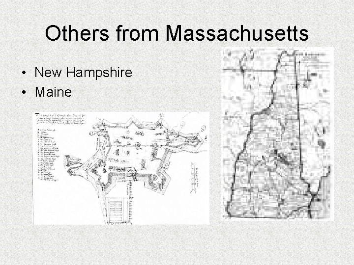 Others from Massachusetts • New Hampshire • Maine 