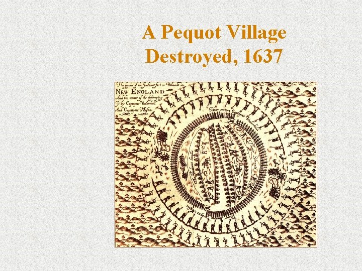 A Pequot Village Destroyed, 1637 