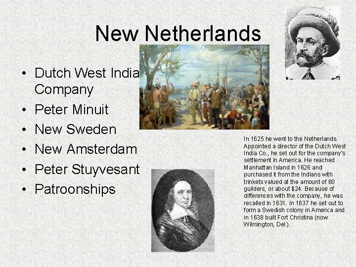 New Netherlands • Dutch West India Company • Peter Minuit • New Sweden •