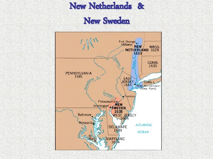 New Netherlands & New Sweden 
