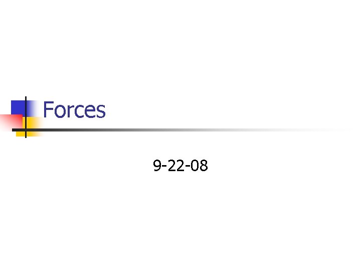 Forces 9 -22 -08 