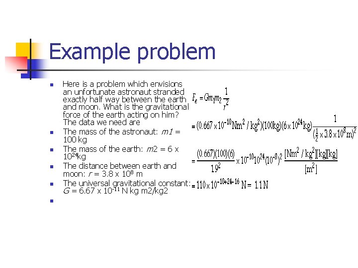 Example problem n n n Here is a problem which envisions an unfortunate astronaut