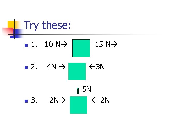 Try these: n 1. 10 N n 2. n 3. 15 N 4 N