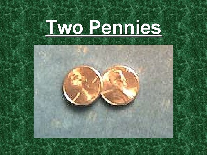 Two Pennies 