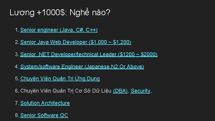 Lương +1000$: Nghề nào? 1. Senior engineer (Java, C#, C++) 2. Senior Java Web