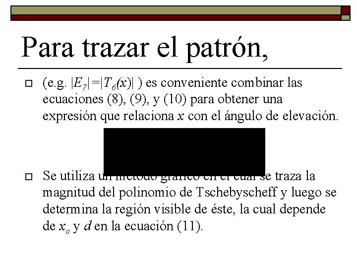 Para trazar el patrón, o (e. g. |E 7|=|T 6(x)| ) es conveniente combinar