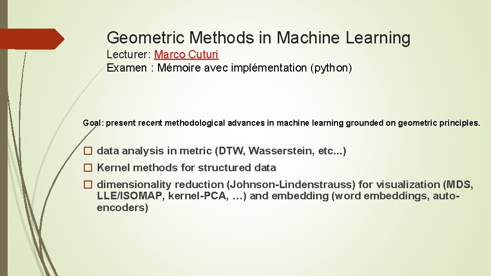 Geometric Methods in Machine Learning Lecturer: Marco Cuturi Examen : Mémoire avec implémentation (python)