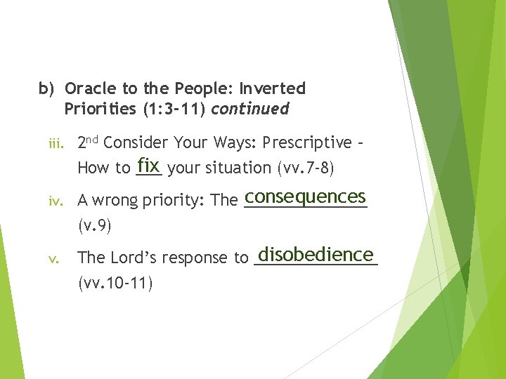 b) Oracle to the People: Inverted Priorities (1: 3 -11) continued iii. 2 nd