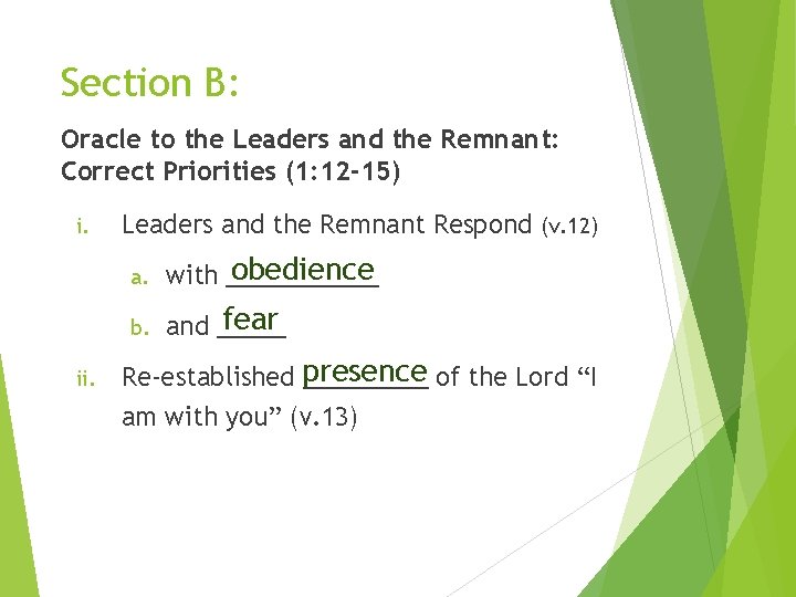 Section B: Oracle to the Leaders and the Remnant: Correct Priorities (1: 12 -15)