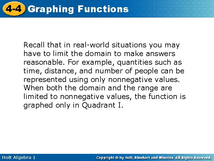 4 -4 Graphing Functions Recall that in real-world situations you may have to limit