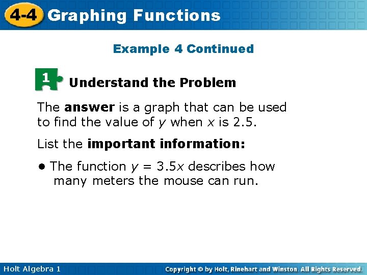 4 -4 Graphing Functions Example 4 Continued 1 Understand the Problem The answer is