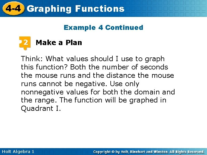 4 -4 Graphing Functions Example 4 Continued 2 Make a Plan Think: What values