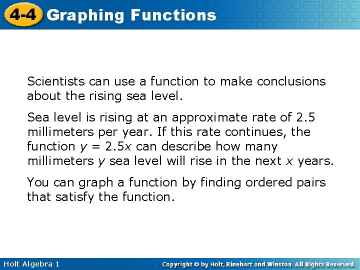 4 -4 Graphing Functions Scientists can use a function to make conclusions about the