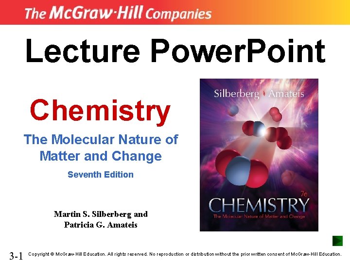 Lecture Power. Point Chemistry The Molecular Nature of Matter and Change Seventh Edition Martin Lecture Power. Point Chemistry The Molecular Nature of Matter and Change Seventh Edition Martin